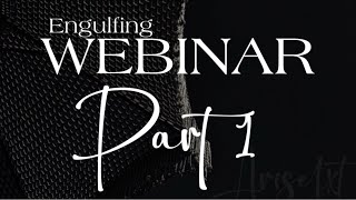 Complete Engulfing Webinar – Part 1