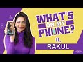 Whats on my phone with rakul preet singh reveals everything thats on her phone