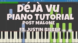 Post Malone ft. Justin Bieber - Deja Vu - Piano Tutorial - How To Play Déjà vu