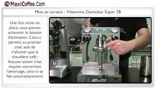Vibiemme Domobar Super 2B | Les Tutos MaxiCoffee
