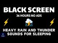 Heavy Rain And Thunder Sounds For Sleeping Black Screen Relaxing Thunderstorm For Insomnia