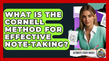 What Is The Cornell Method For Effective Note-taking? - Ultimate Study Hacks