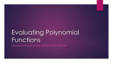 Evaluating Polynomial Functions Using Function Notation and Synthetic Division