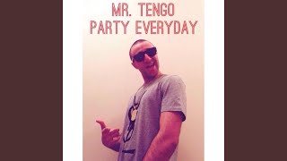 Watch Mr Tengo Party Everyday video