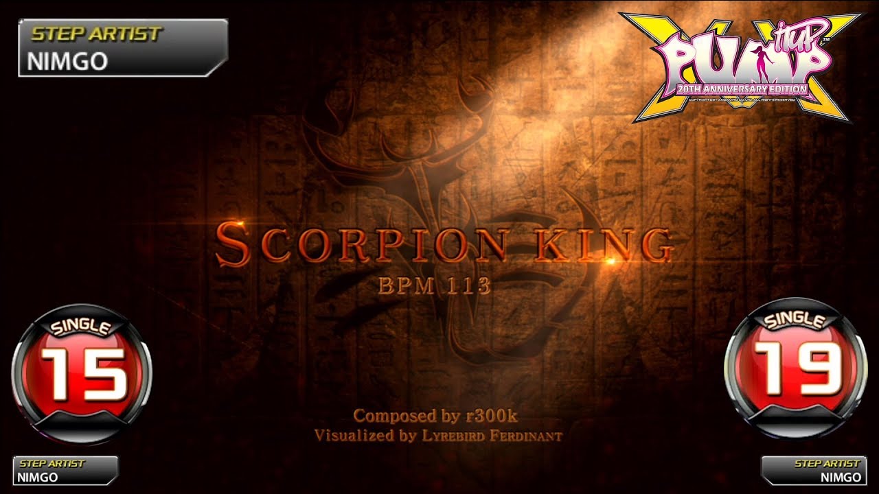 [PUMP IT UP XX] Scorpion King(스콜피온 킹) S15 & S19