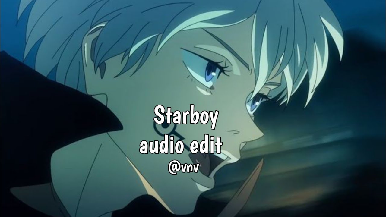 Starboy - Abel Tesfaye (the weekend) 「edit audio」 - YouTube