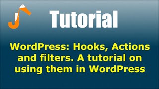WordPress: Hooks, Actions and filters. A tutorial on using them in WordPress
