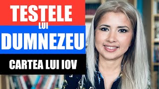 TESTELE LUI DUMNEZEU | CARTEA LUI IOV