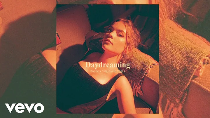 noelle, Virginia To Vegas - Daydreaming (Audio)