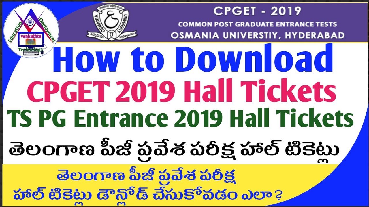 Download TS PG Entrance Hall Tickets | How to Download CPGET 2019 Hall Tickets