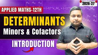 🎯 Applied Maths Class 12 | Minor & Cofactor of Determinants Explained | Chapter 4 Determinants