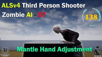 ALSv4 TPS - 138 - Zombie AI - Mantle Hand Adjustment #mrwhiz #alsv4 #unrealengine