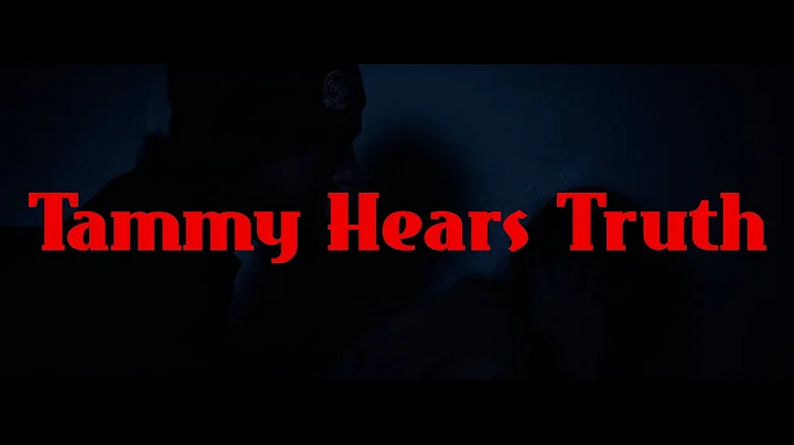Tammy Hears Truth *Short Film*