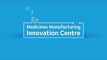 Medicines Manufacturing Innovation Centre
