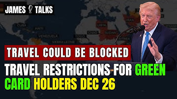 ⚠️ URGENT NOTICE! New Travel Restrictions for Green Card Holders Dec 26 | Major Rule Shift