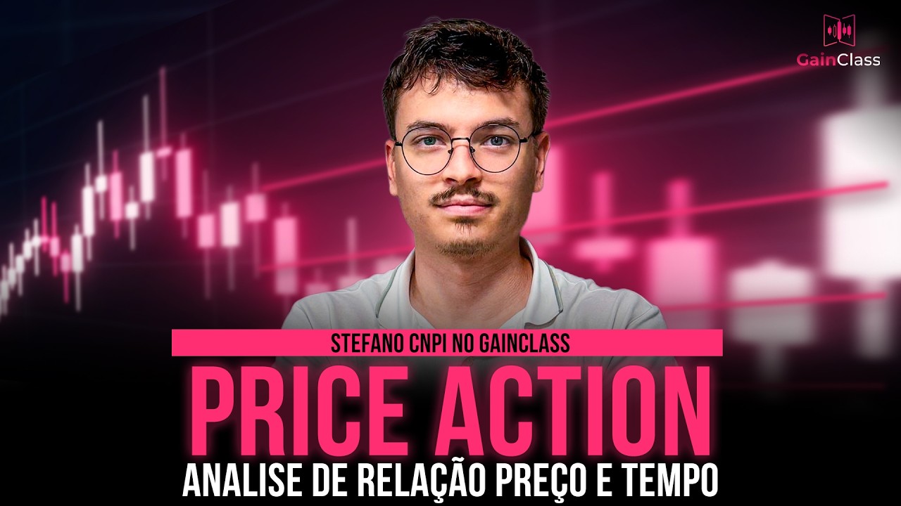 Price Action - Analise de relação preço e tempo | Stefano CNPI no GainClass