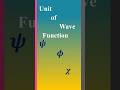 S-11 Unit of wave function in Quantum Mechanics #quantumphysics #physics #csirnet #gate2025  #msc