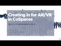 Educational Uses of VR/AR and CoSpaces