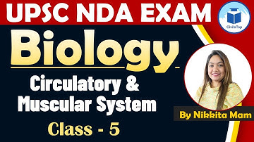 UPSC NDA- II | Free Crash Course | Biology | Circulatory & Muscular System | Class- 5 | Civilstap