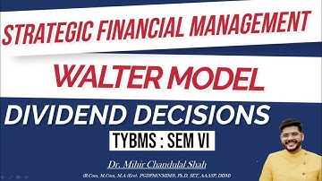 Walter Model-Dividend Decision -Strategic Financial Management - By Dr. Mihir Shah