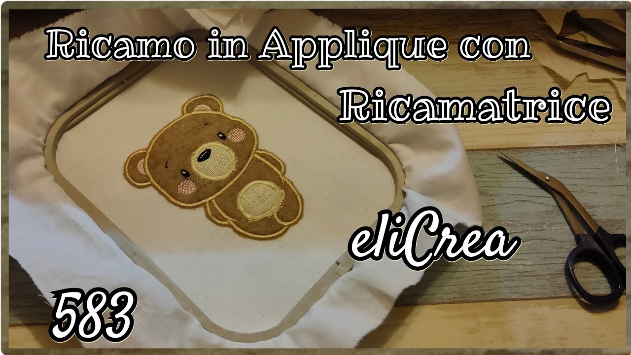 583 COME FARE UN APPLIQUE CON LA RICAMATRICE  - eliCrea cucito creativo