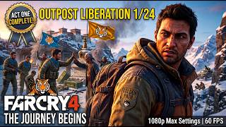 Far Cry 4: RECLAIMING KYRAT! Outpost 1/24 Secured & ACT ONE COMPLETE!