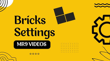 Bricks Builder Settings In Detail - Bricks Builder Tutorial
