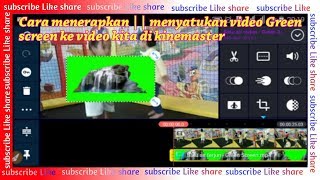 Cara memasang video Green screen batu air terjun Di video kita menggunakan kinemaster