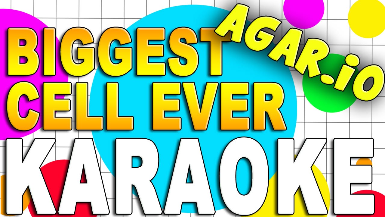AGAR.IO SONG 'Biggest Cell Ever" Instrumental / Karaoke by TryHardNinja