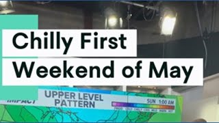 Chilly first weekend of May