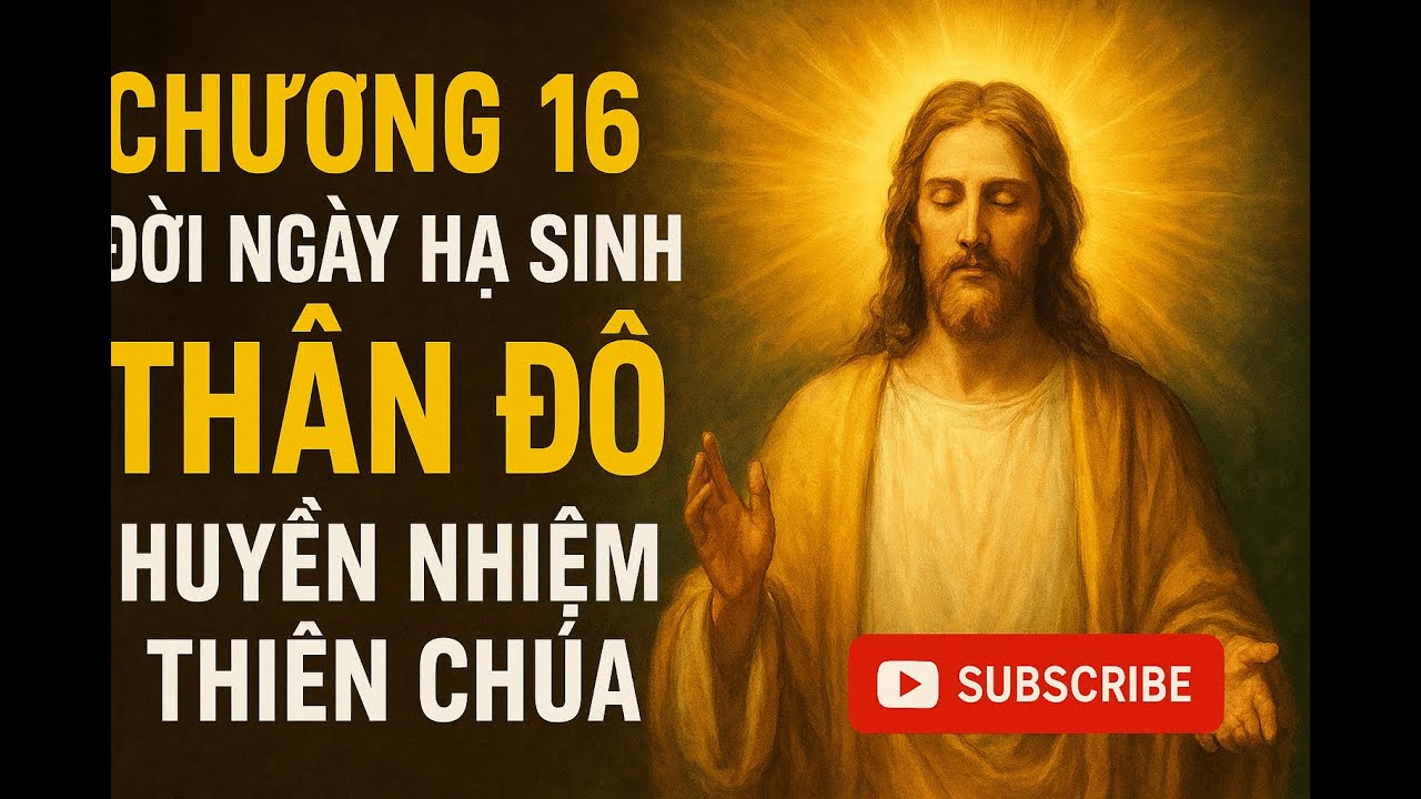 Chuong-16-Doi-Ngay-Ha-Sinh-Than-Do-Huyen-Nhiem-Thien-Chua