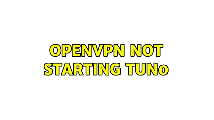 OpenVPN not starting tun0