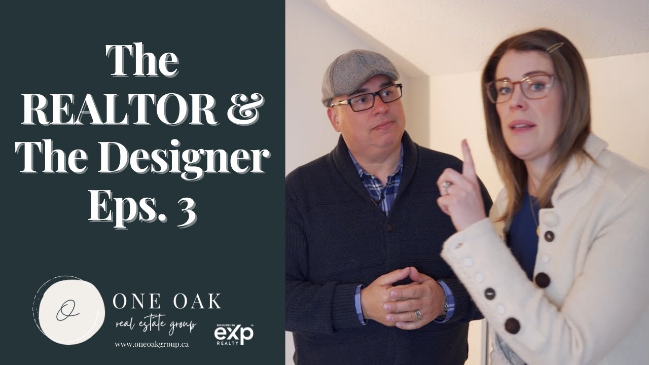 The Realtor and The Designer Episode 3 One Oak Real Estate Group