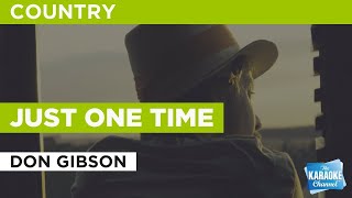 Just One Time : Don Gibson | Karaoke with Lyrics