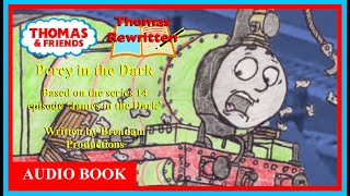 Percy In The Dark | Thomas Rewritten | Thomas and Friends