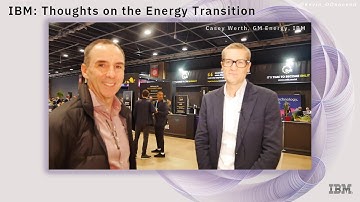IBM: Thoughts on the Energy Transition - "Thriving through the Energy Transition", Casey Werth