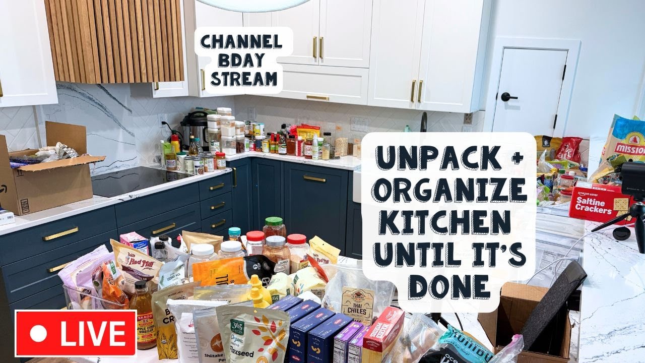 🔴 Live:  All Day Kitchen Unpacking + Organizing  (until it's done)