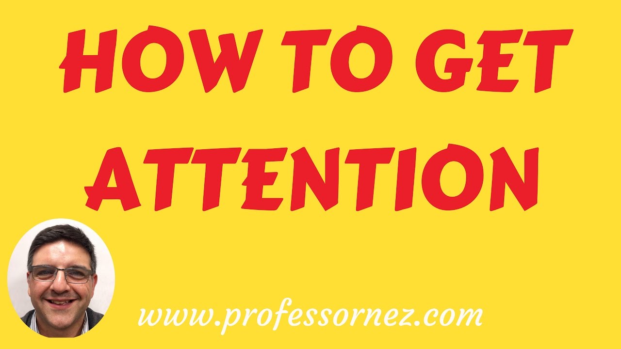 How To Get People To Pay Attention To Your Message
