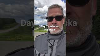 Day 7 - Alaska Highway