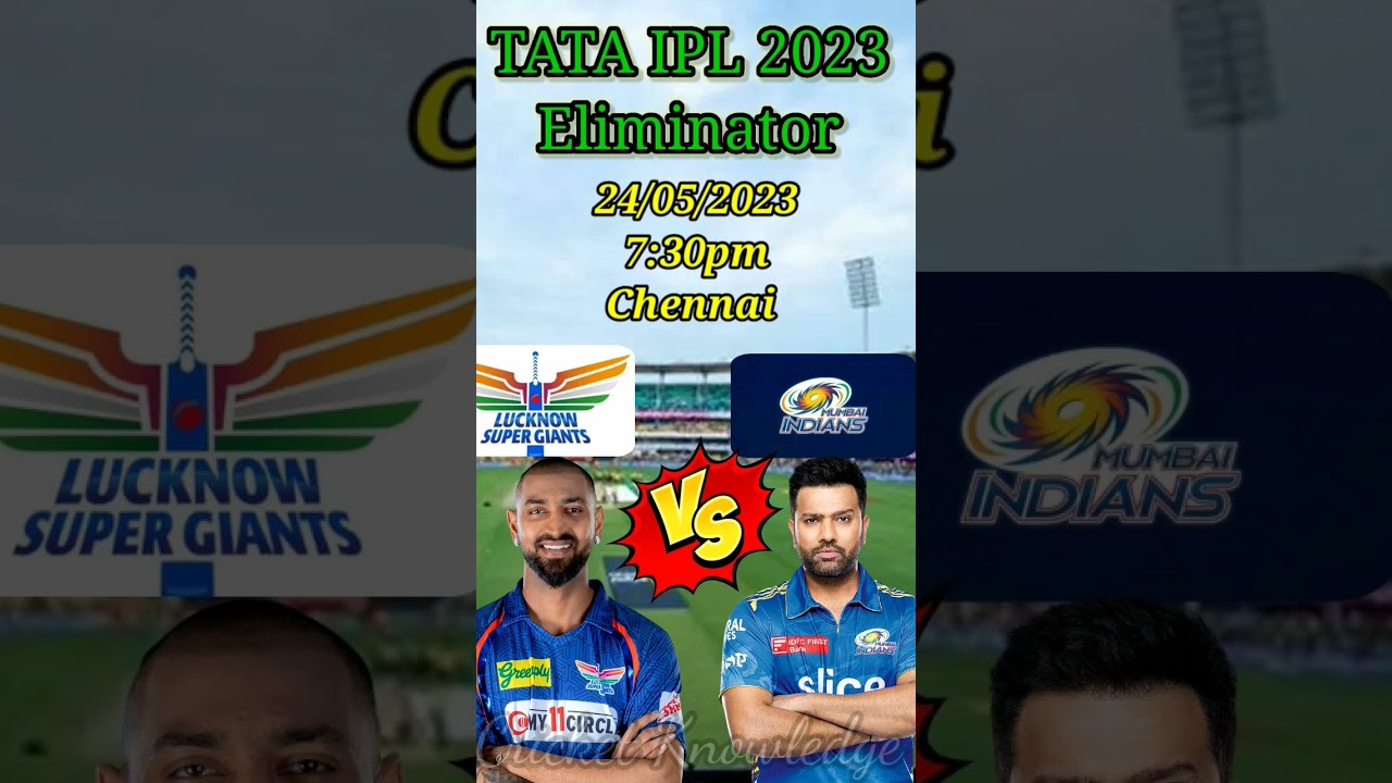 Tata IPL 2023 Eliminator Match LSG vs MI 