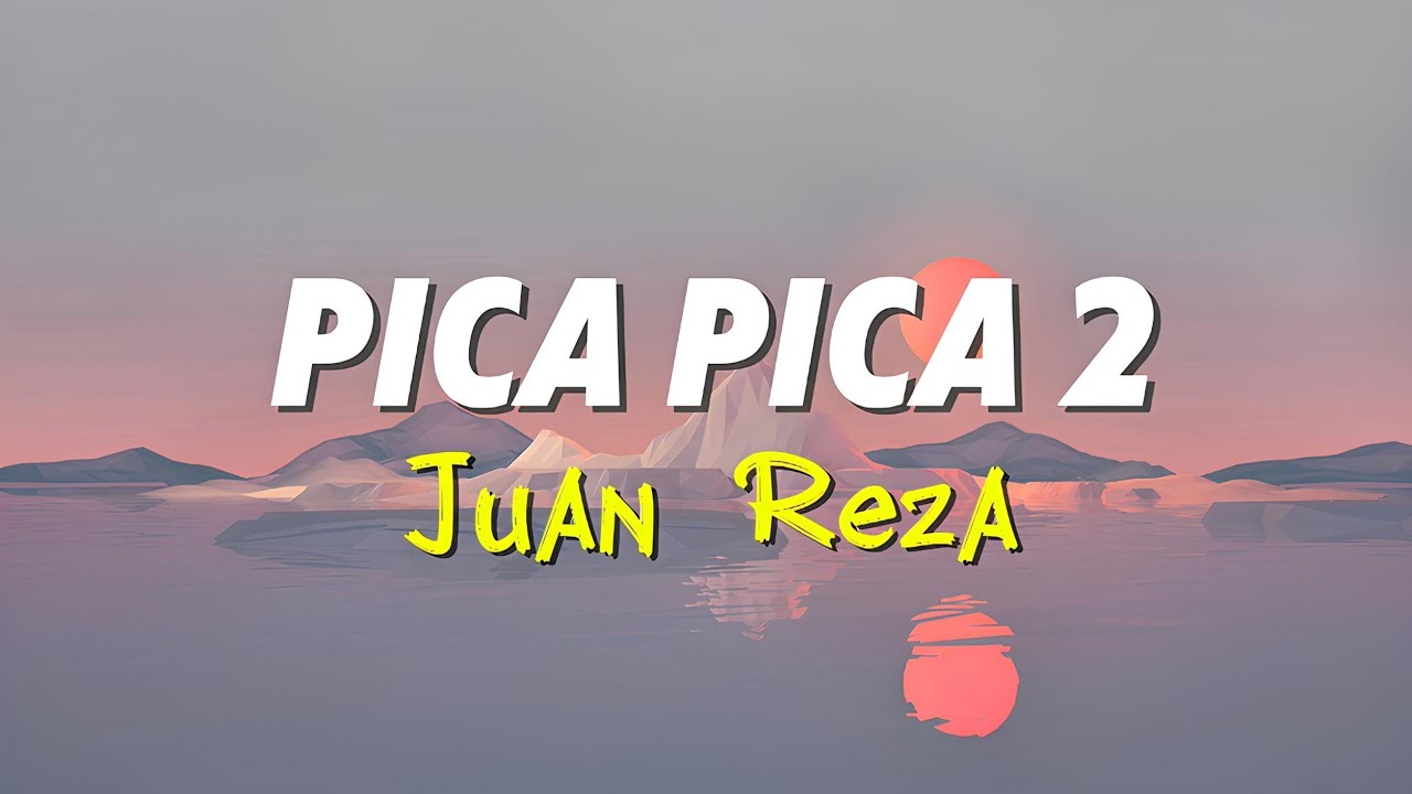 Juan Reza - Pica Pica 2