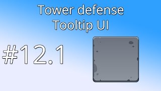 12.1 Unity Tower defense tutorial - UI Tooltip
