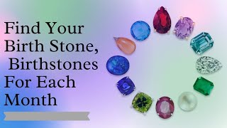 Find Your Birth Stone,  Birthstones For Each Month | Birthstone Month wise | Jindal Gems Jaipur