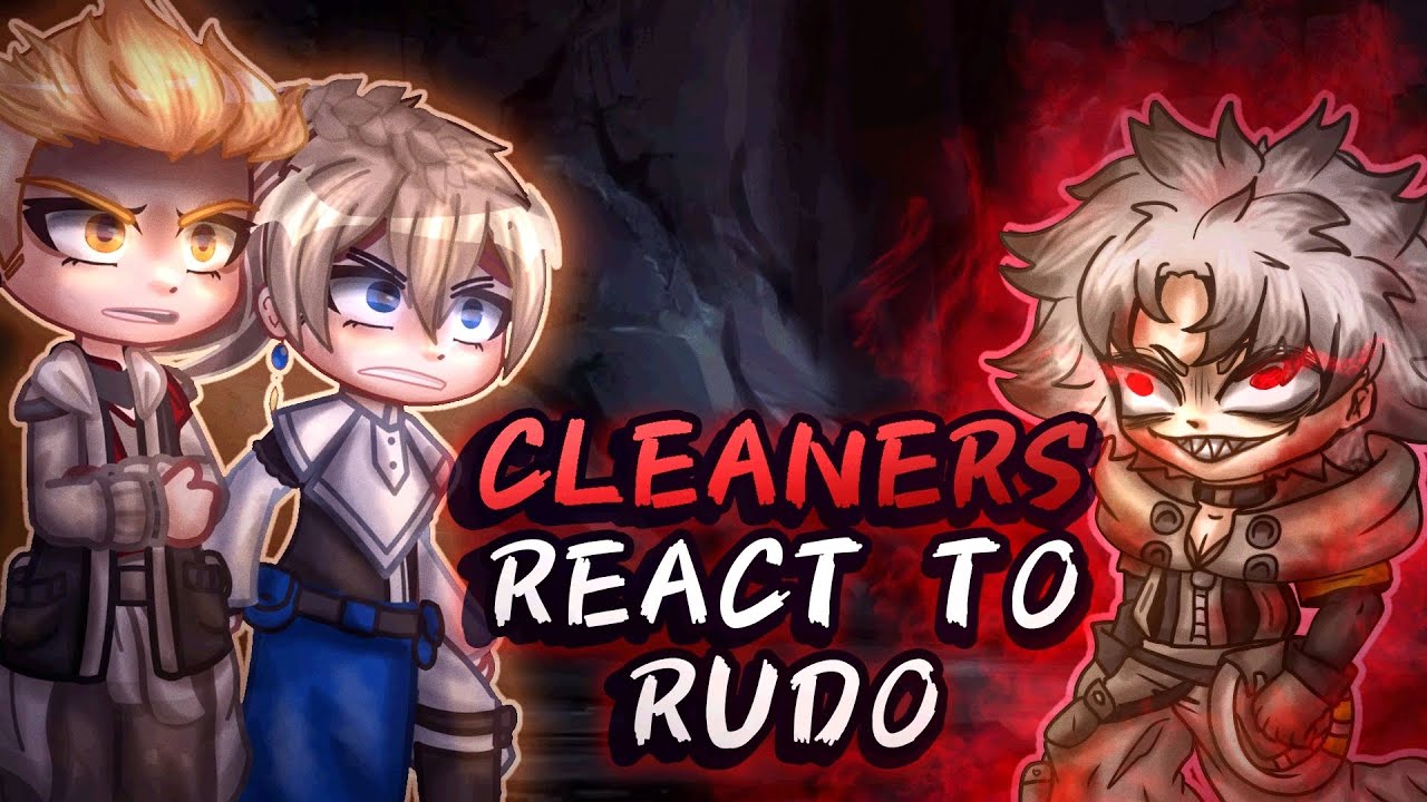 Gachiakuta Cleaners react to Rudo // Gacha React