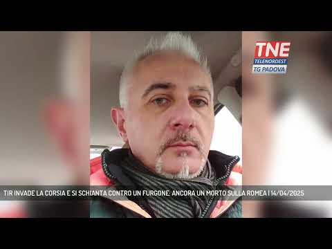 TIR INVADE LA CORSIA E SI SCHIANTA CONTRO UN FURGONE: ANCORA UN MORTO SULLA ROMEA | 14/04/2025