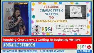 Teaching Characters & Setting to Beginning Writers with Abigail Peterson