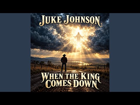 When The King Comes Down
