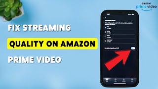 How To Fix Streaming Quality On Amazon Prime   Improve  Quality On Amazon Prime 2025