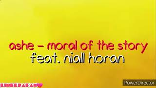 Ashe - Moral of the Story (feat. Niall Horan) (Lyrics)
