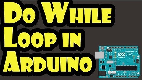 How to use Do While Loop in Arduino
